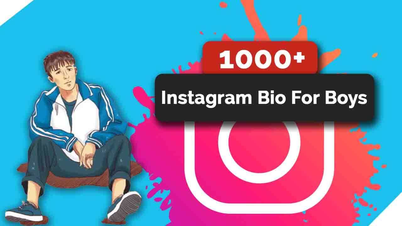 ᐈ 1000+ Instagram Bio For Boys -Young Boys Bio For Insta!
